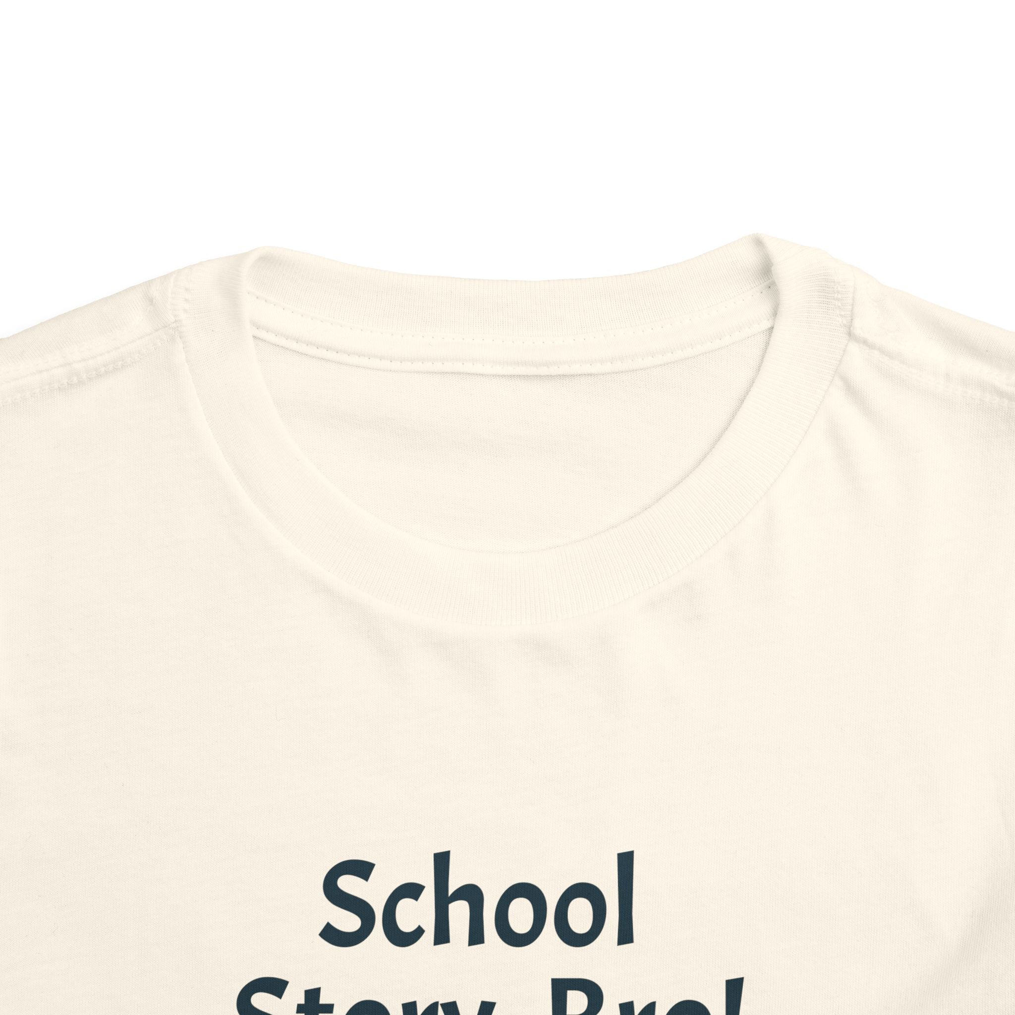 Toddler Short Sleeve "School Story, Bro" Tee