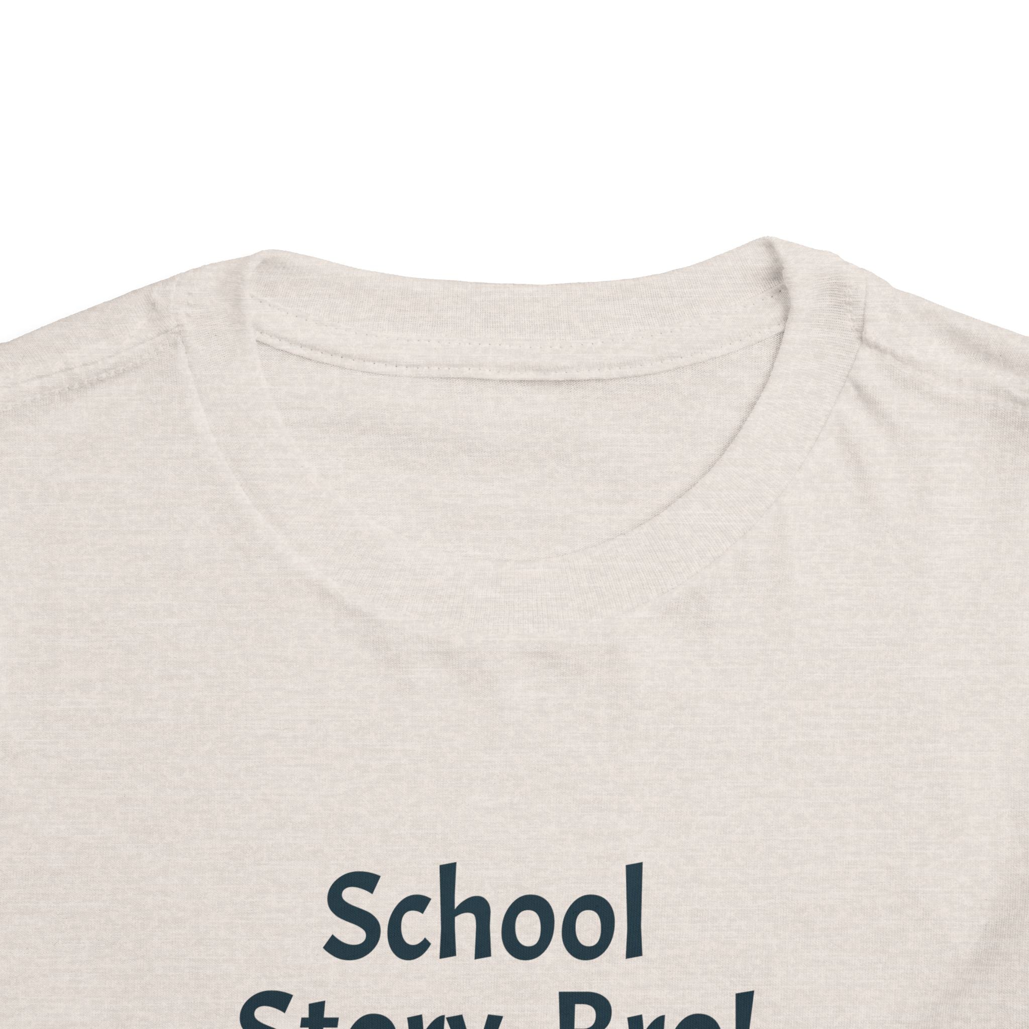 Toddler Short Sleeve "School Story, Bro" Tee