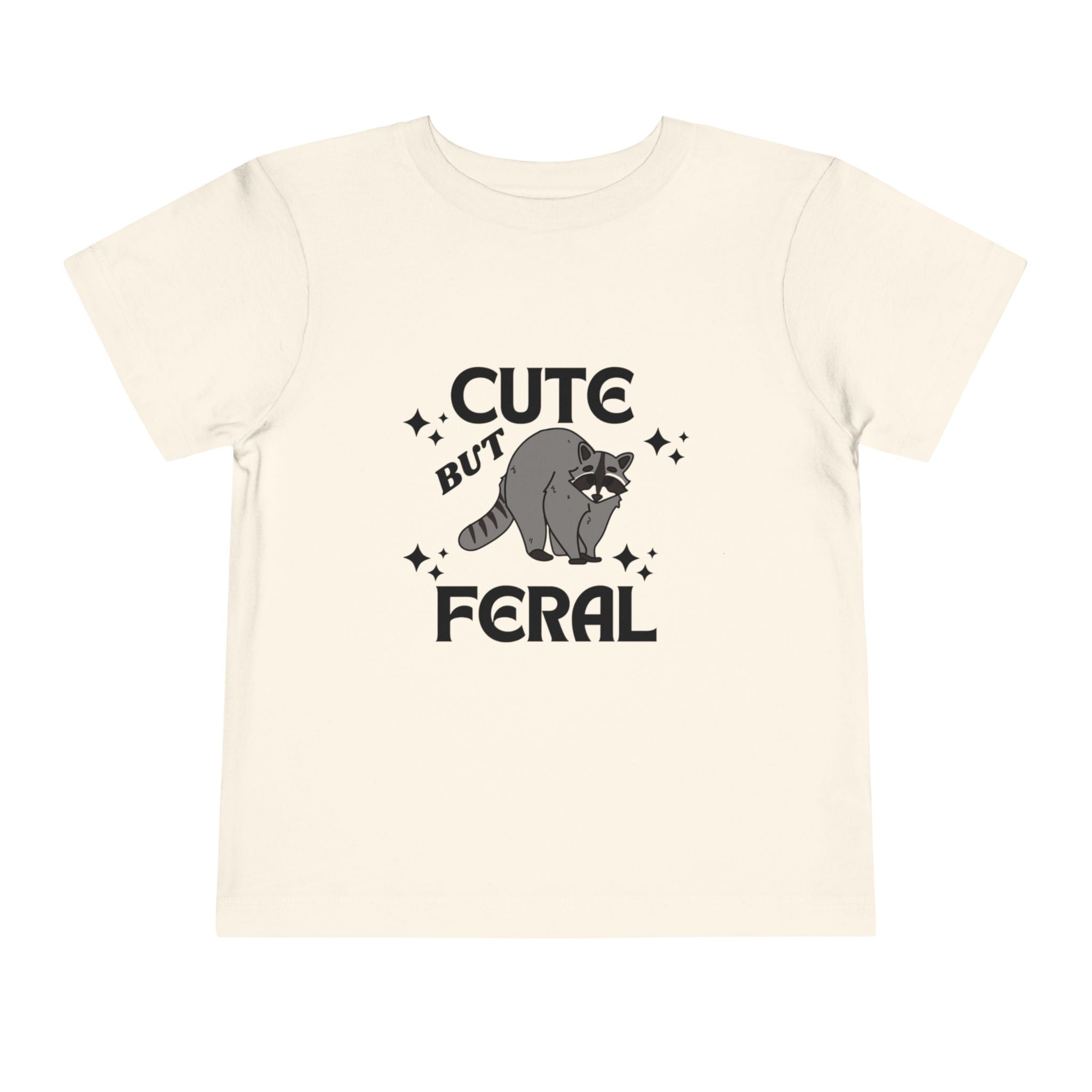 Cute But Feral Toddler T-Shirt