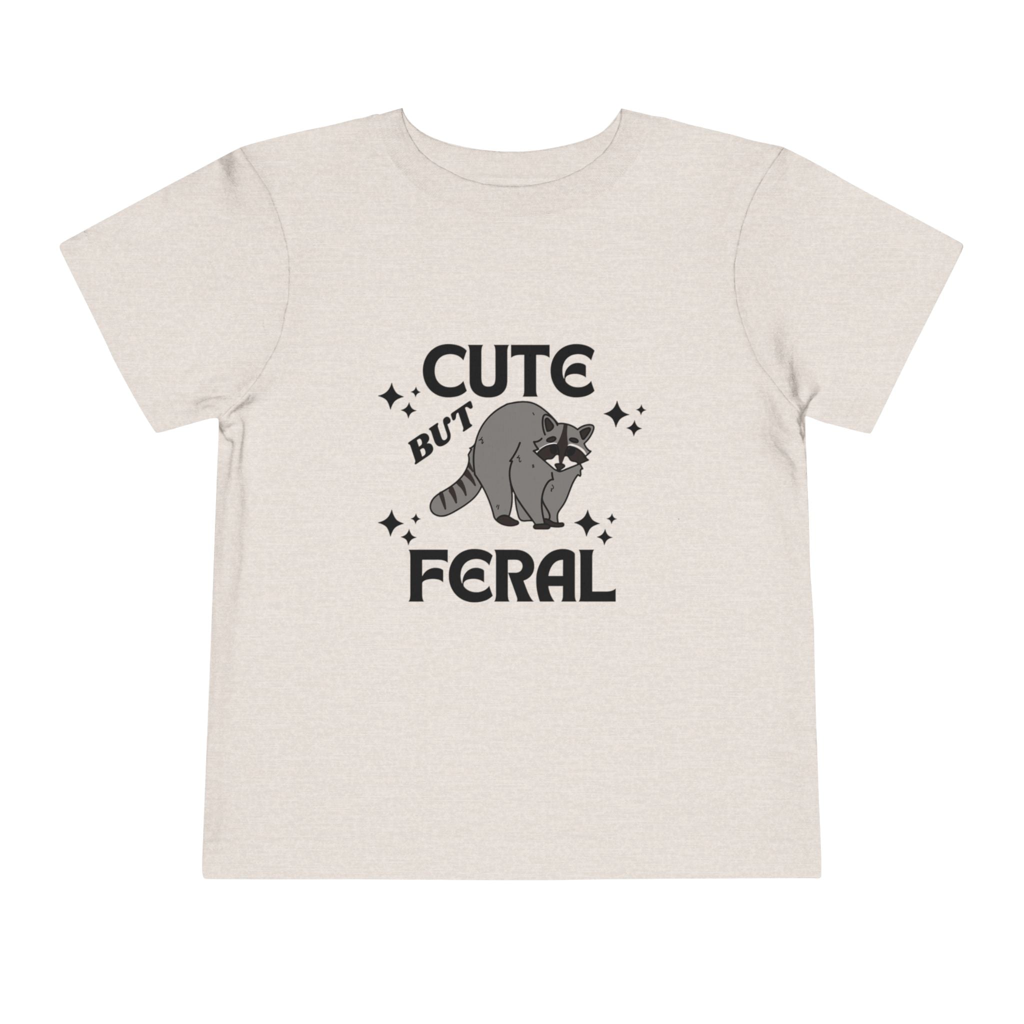Cute But Feral Toddler T-Shirt